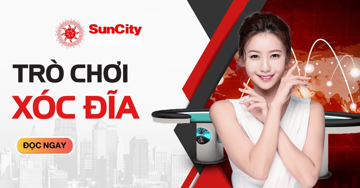 Game xóc đĩa đổi thưởng Suncity là gì?