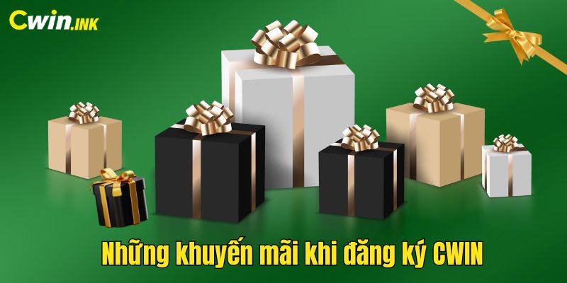 Những khuyến mãi khi đăng ký CWIN