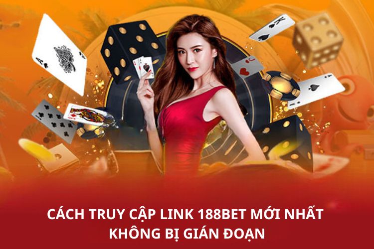 Link 188Bet Mới Nhất, Cực Uy Tín Cho Người Đam Mê Cá Cược